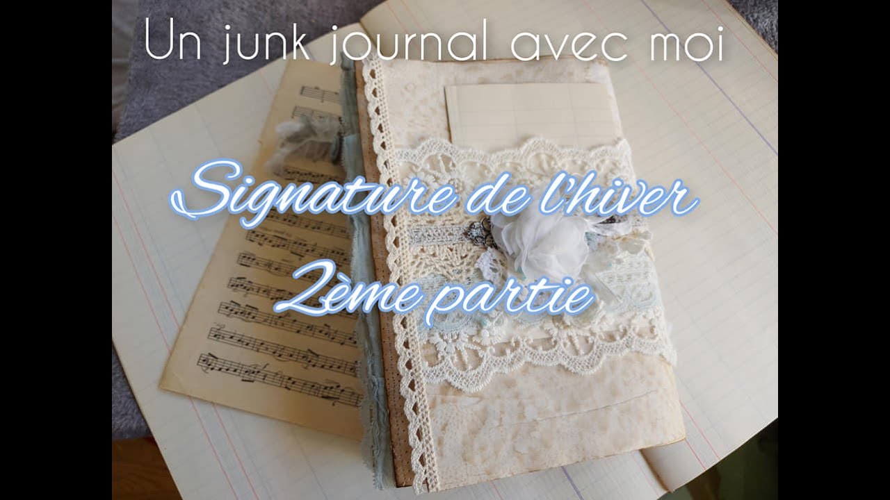 Un junk journal avec moi 4 signature de l hiver 2ème partie