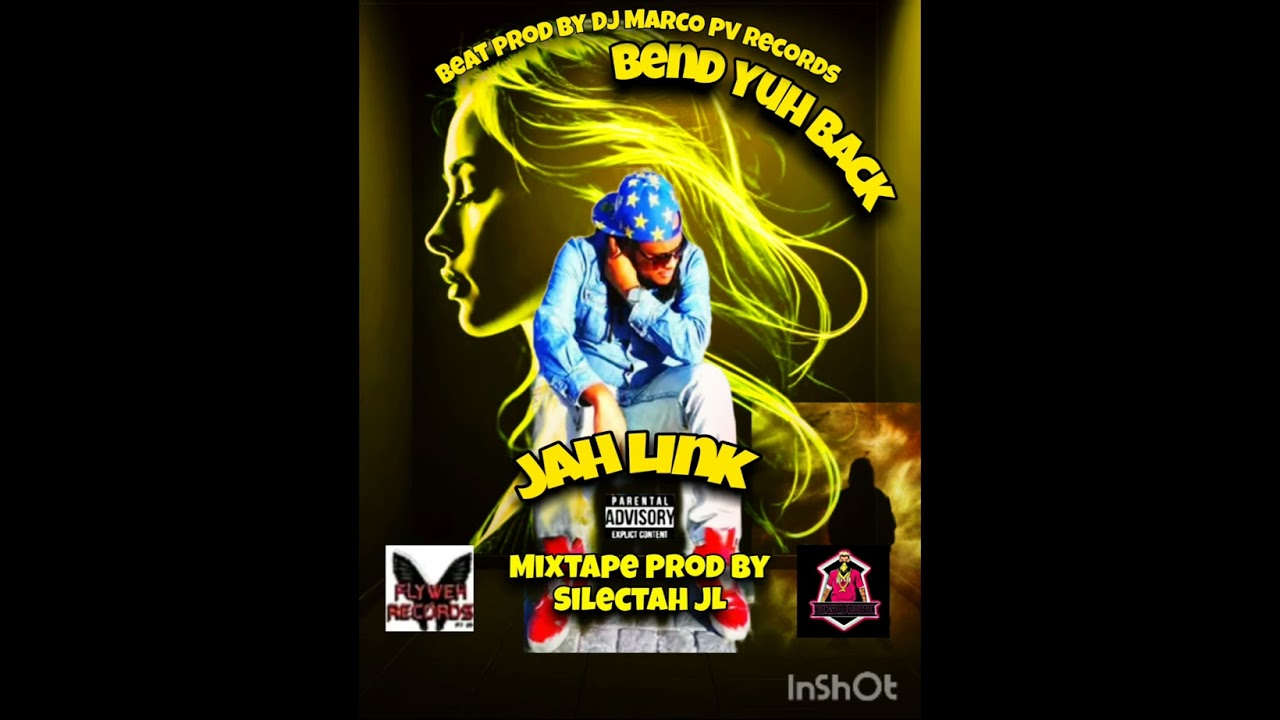 BEND YUH BACK MIXTAPE PROD by Silectah JL JAH LINK BEAT PROD BY PV RECORDS FT YOUNGSTAR MUSIC 🎵