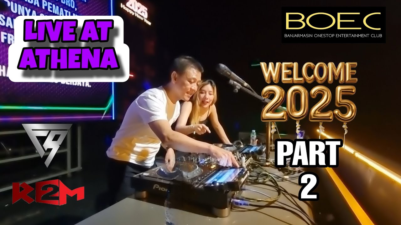HAPPY NEWYEAR 2025 PART 2 l DJ FREDY feat DJ R2M l LIVE AT ATHENA HBI BANJARMASIN