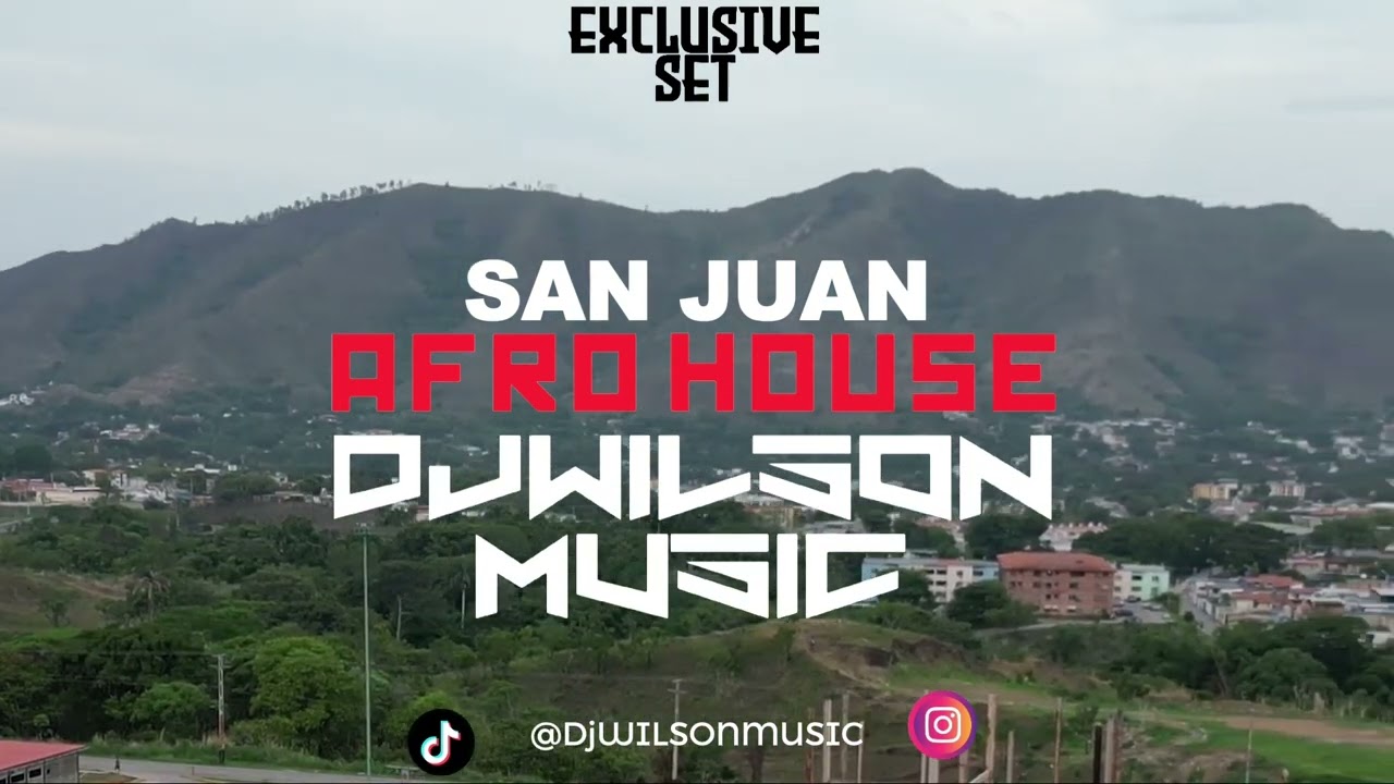 AFRO SAN JUAN-EXCLUSIVE SET/DJWILSONMUSIC #afrohouse #afrobeat
