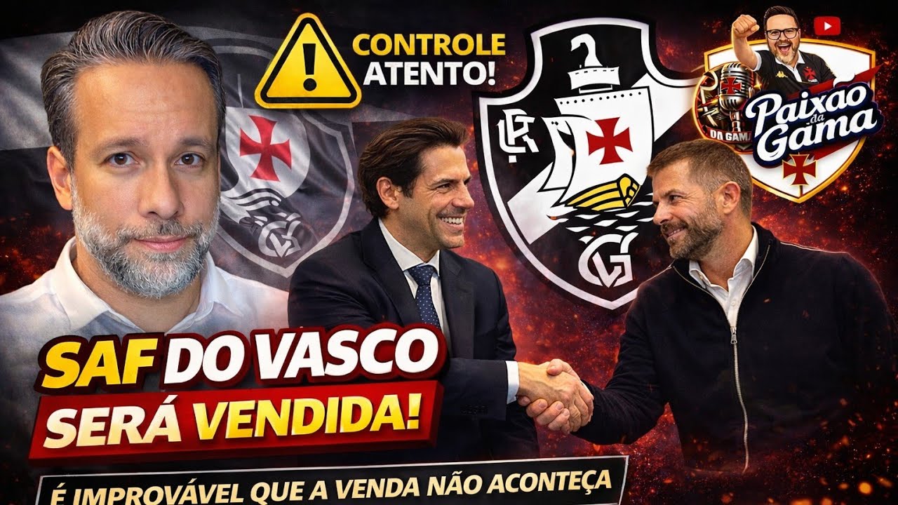 ⚠️IMPORTANTE!ESPECIALISTA AFIRMA QUE É POUCO PROVÁVEL QUE A VENDA DA SAF NÃO ACONTESSA.