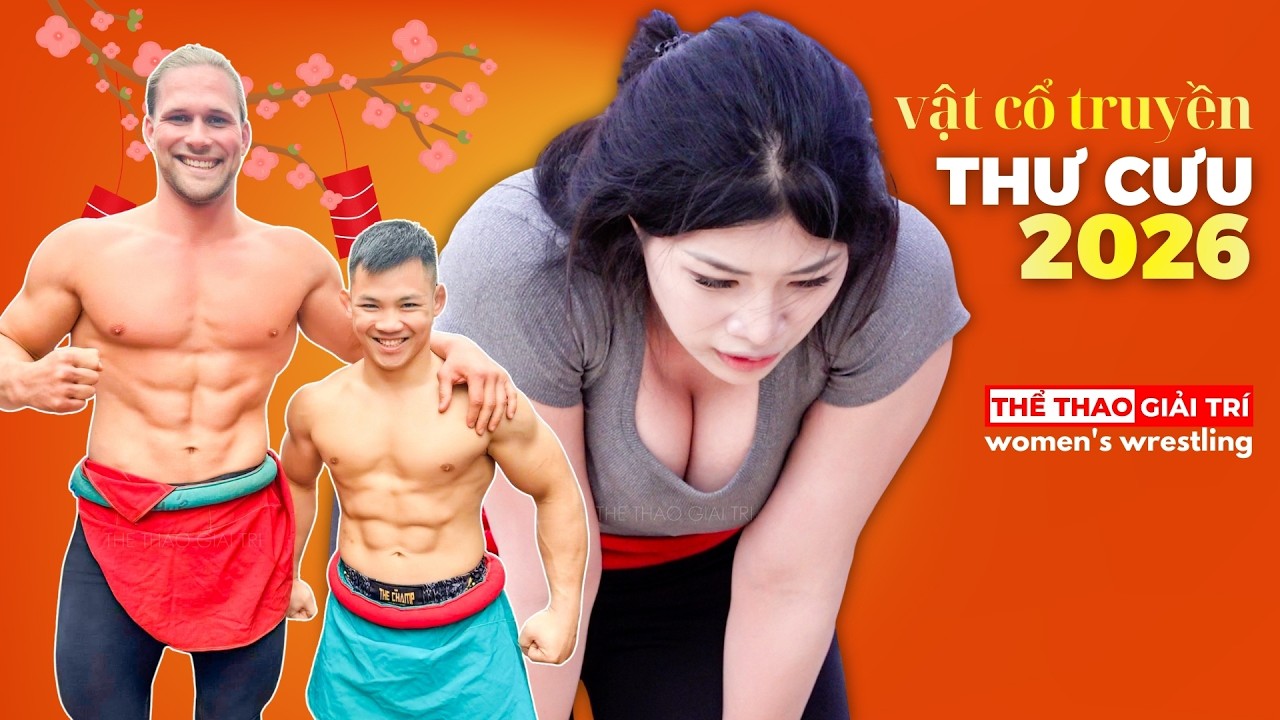 🔴🤼 QUÁ HOÀNH TRÁNG. Giải Vật Dân Tộc THƯ CƯU, Cổ Loa 2026 #vatdantoc #vatcotruyen2026 #vatnu