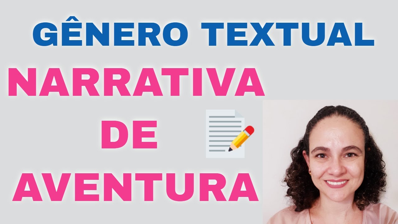 Gênero Textual: Narrativa de Aventura
