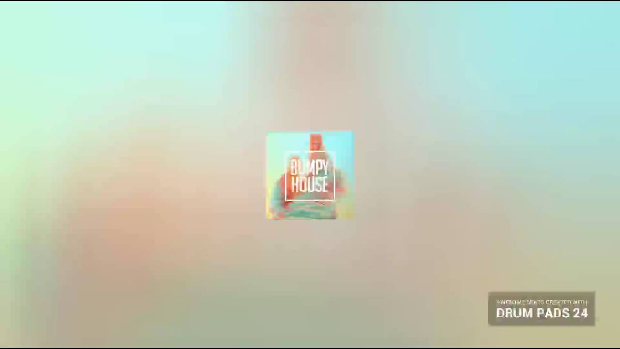 Bumpy House (MIX) :)