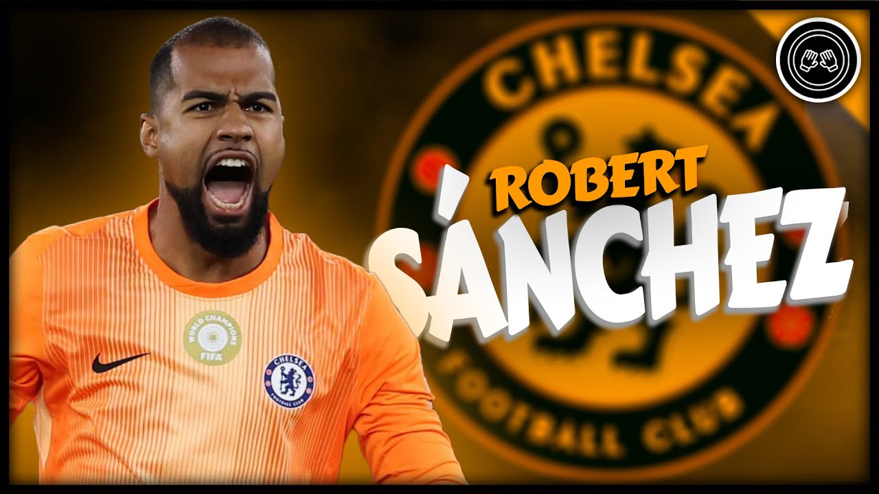 The Brilliance of Robert Sanchez in Chelsea ● Impossible Saves Ever