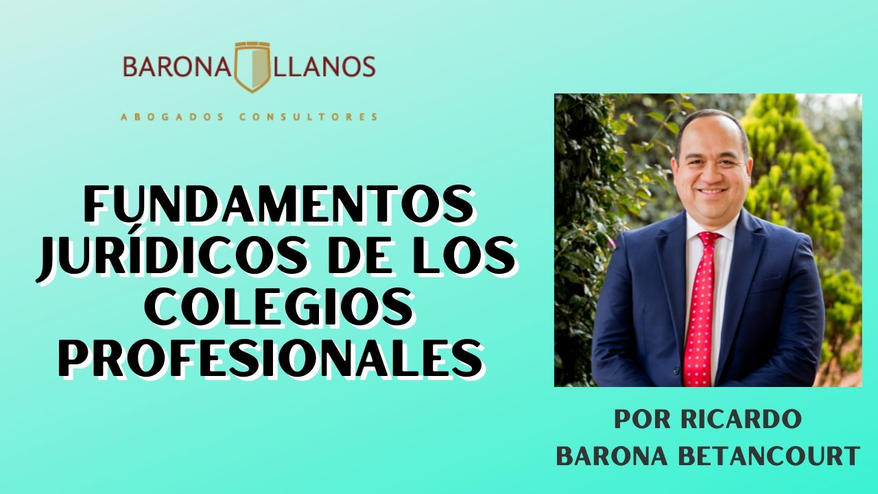 Fundamentos Jurídicos de los Colegios Profesionales