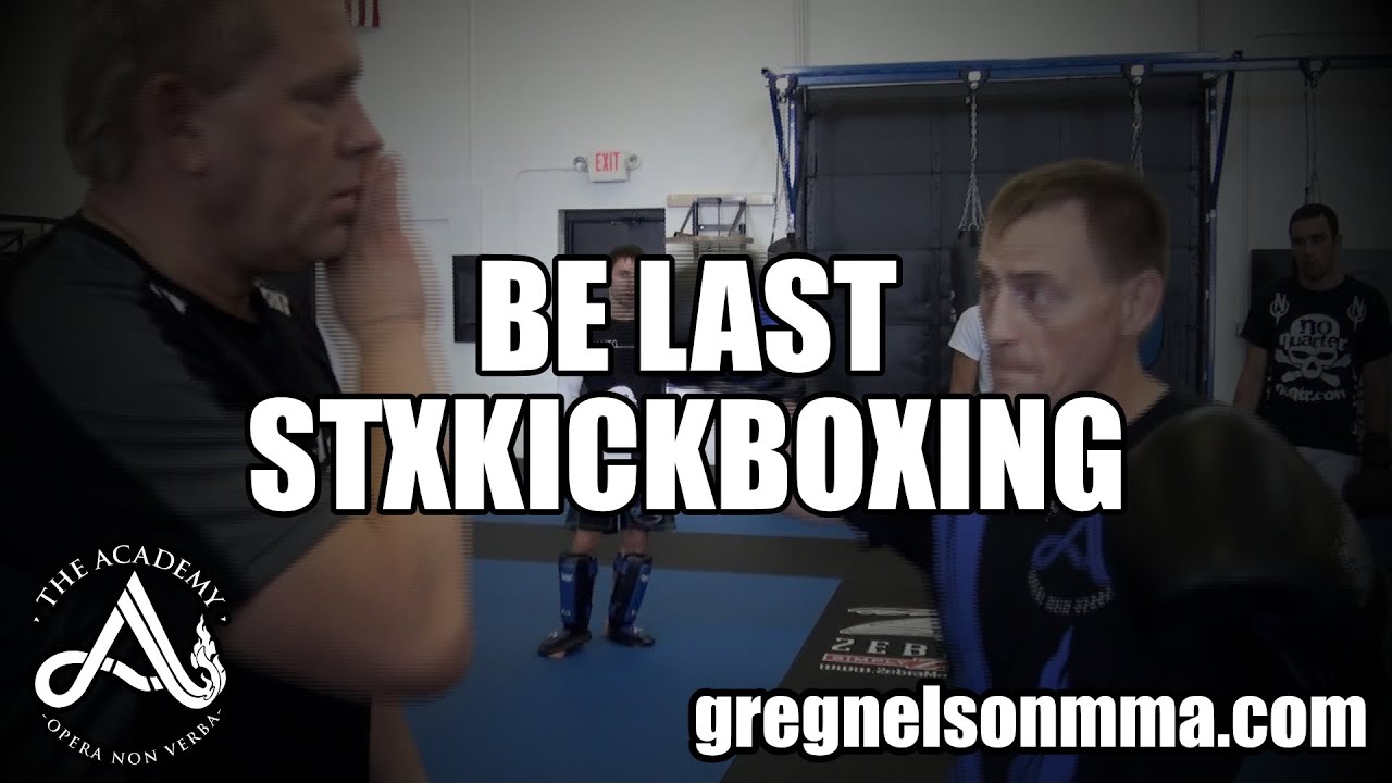 Be Last - STXKICKBOXING - Erik Paulson - Greg Nelson