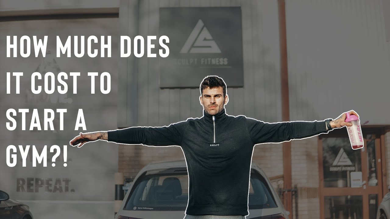 HOW MUCH DOES IT ACTUALLY COST TO START A GYM