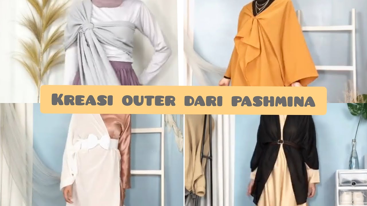 Hijab Pashmina jadi outer? 10 TUTORIAL STYLE OUTER DARI PASHMINA, gampang banget!