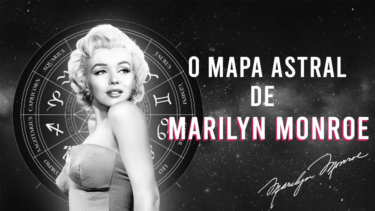 O mapa astral de Marilyn Monroe!