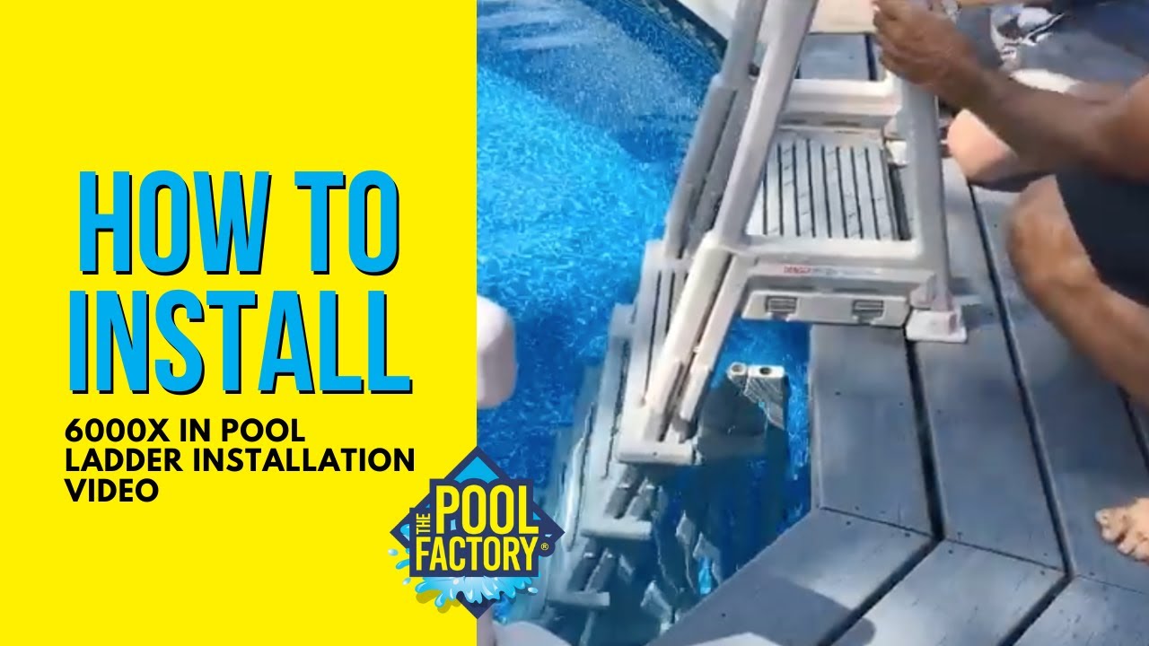 6000X In Pool Ladder Installation Video