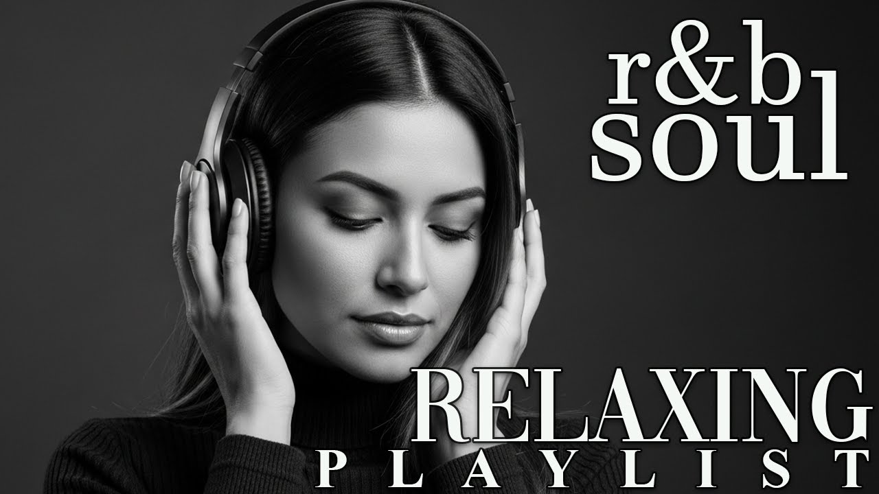 【R&B Soul】Slow R&B Chill Playlist – Soulful Vocals & Peaceful Grooves