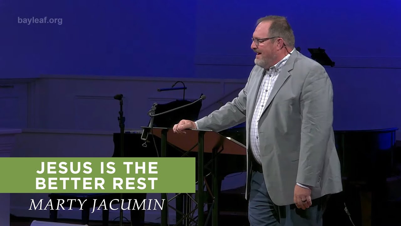 Bay Leaf | Jesus is the Better Rest | Pastor Marty Jacumin (2020)
