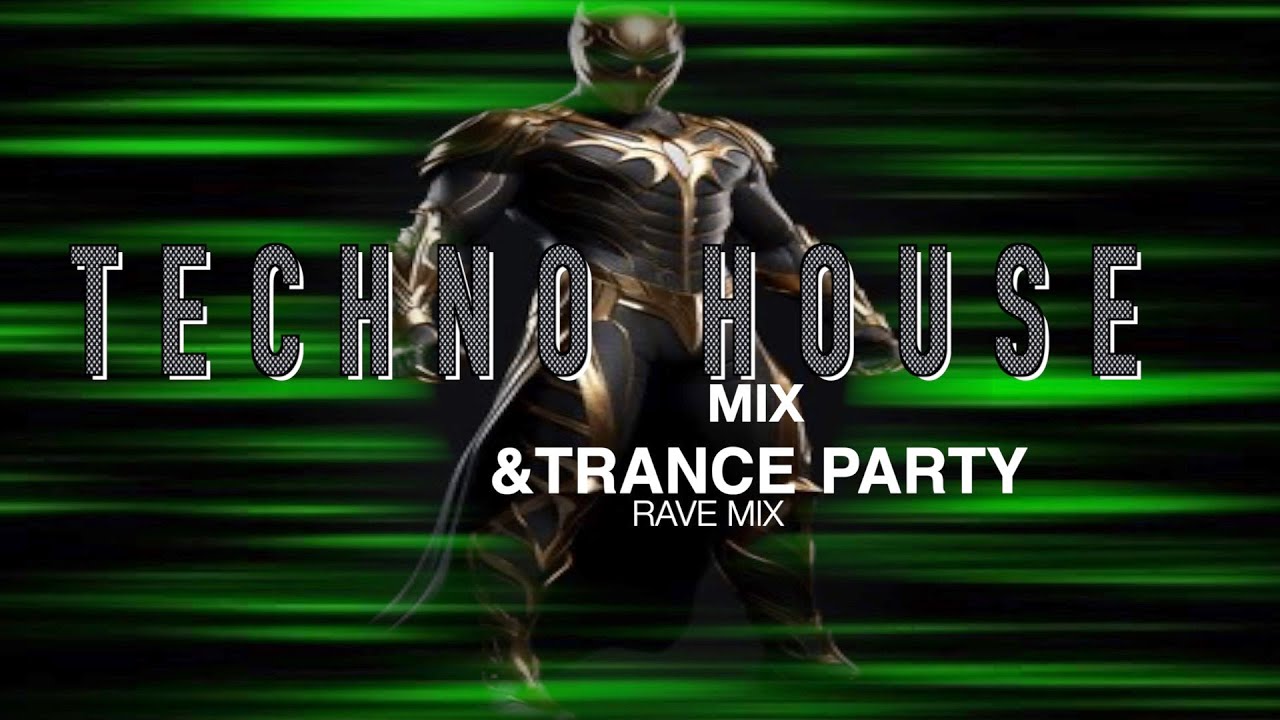 Techno House & Trance 2024(Rave Mix)