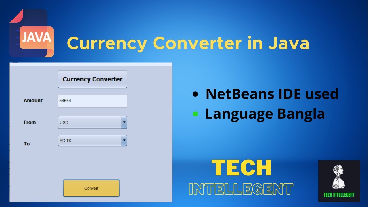 Build a Currency Converter in Java | Step-by-Step Tutorial | Tech Intellegent