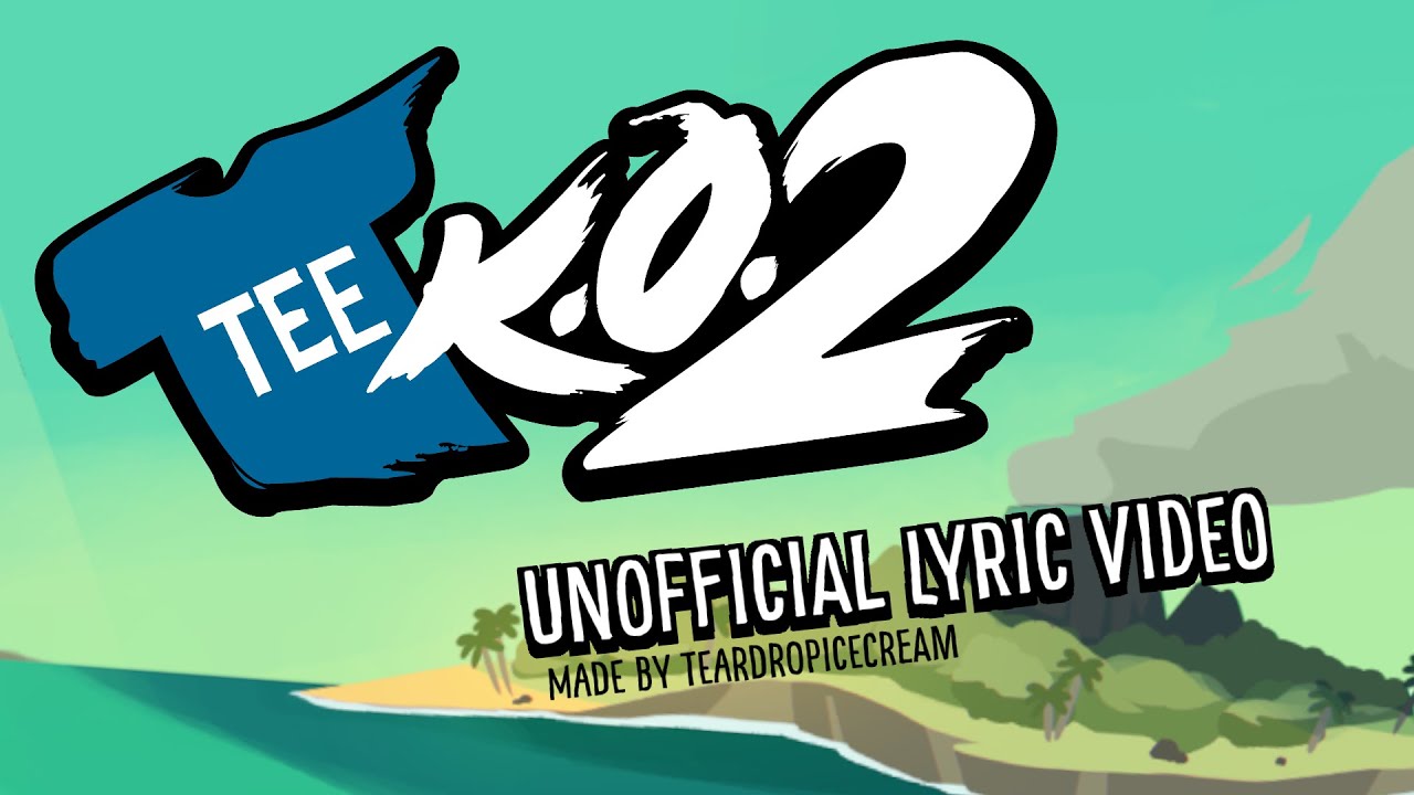 Tee K.O. 2 Credits Theme - Unofficial Lyric Video