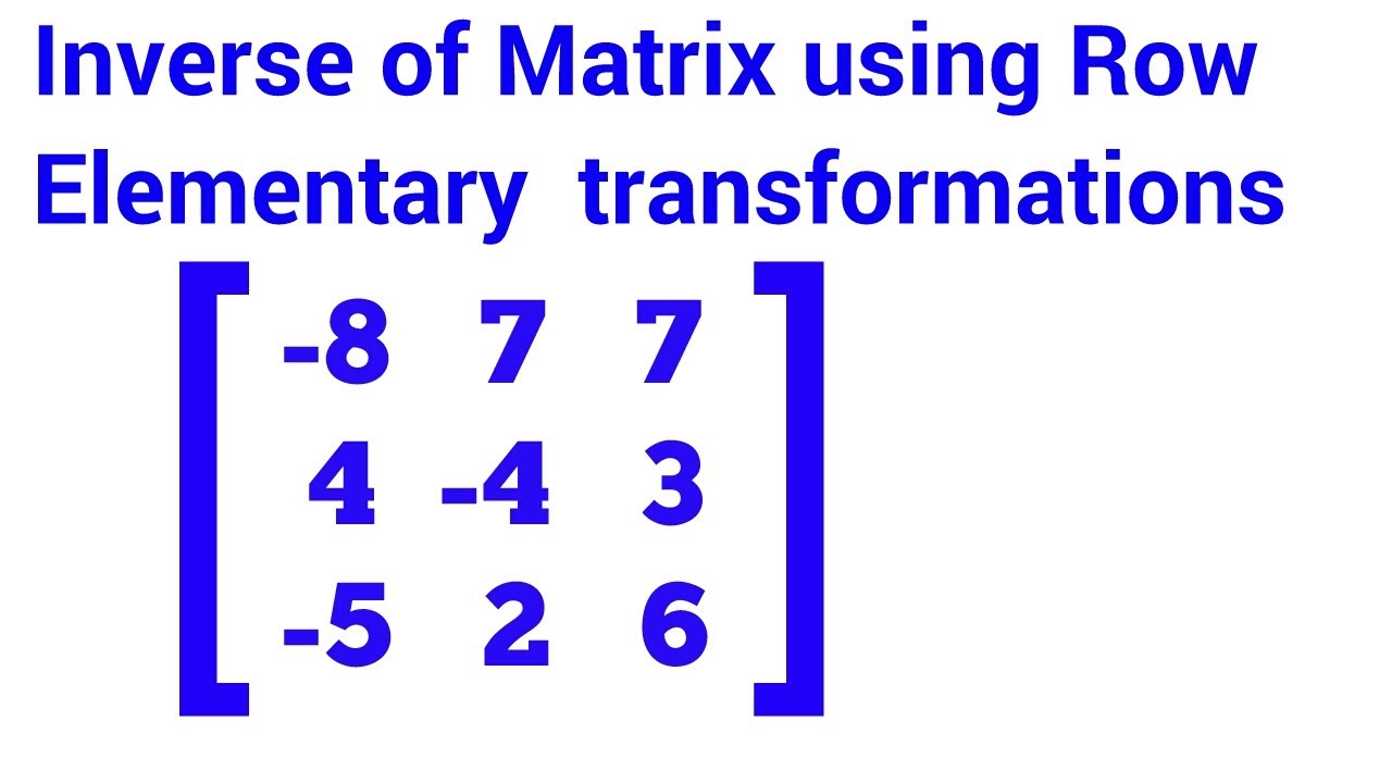 How To Find Inverse Of Matrix Using Elementary Transformations || Elementary Transformations