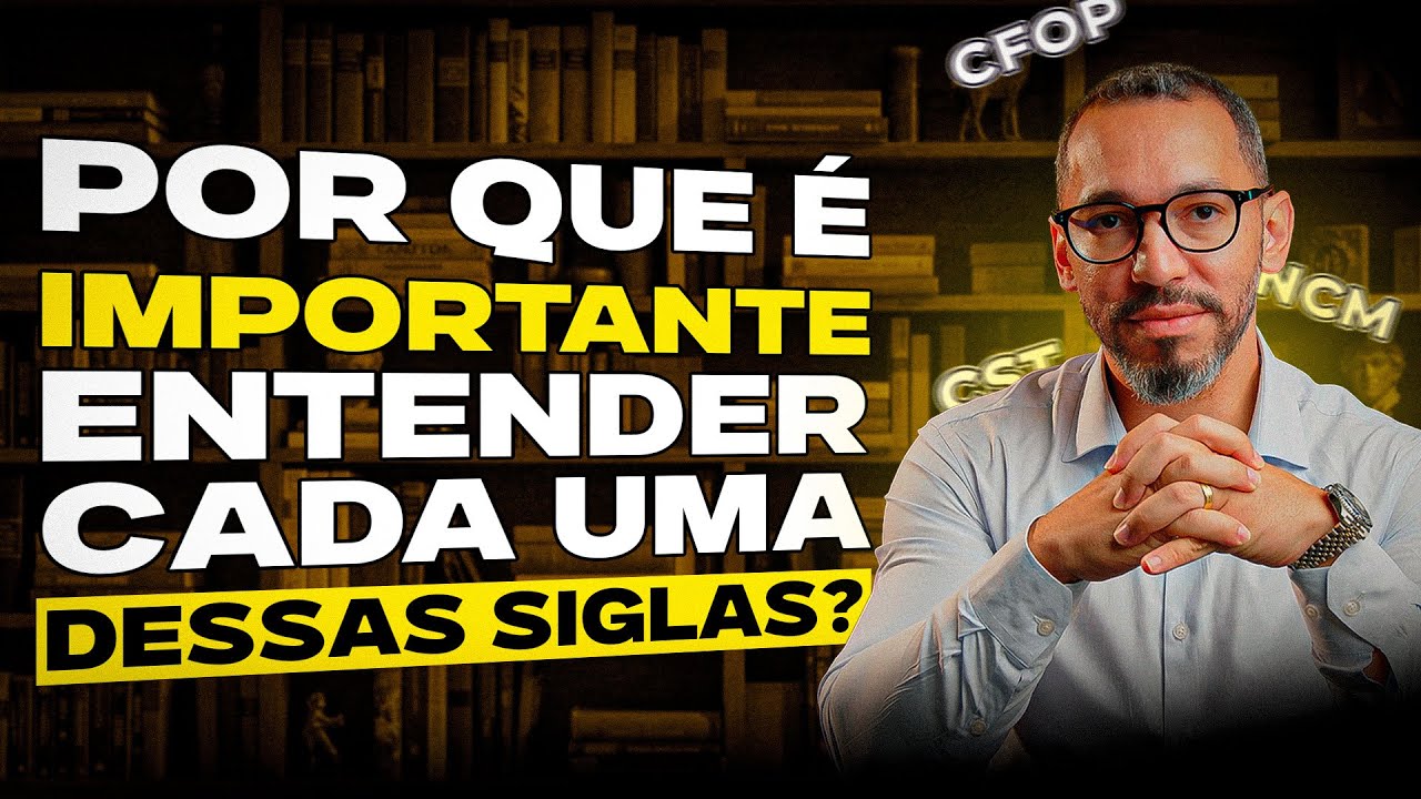 CFOP, NCM, CST… Por que é importante entender cada uma dessas siglas?