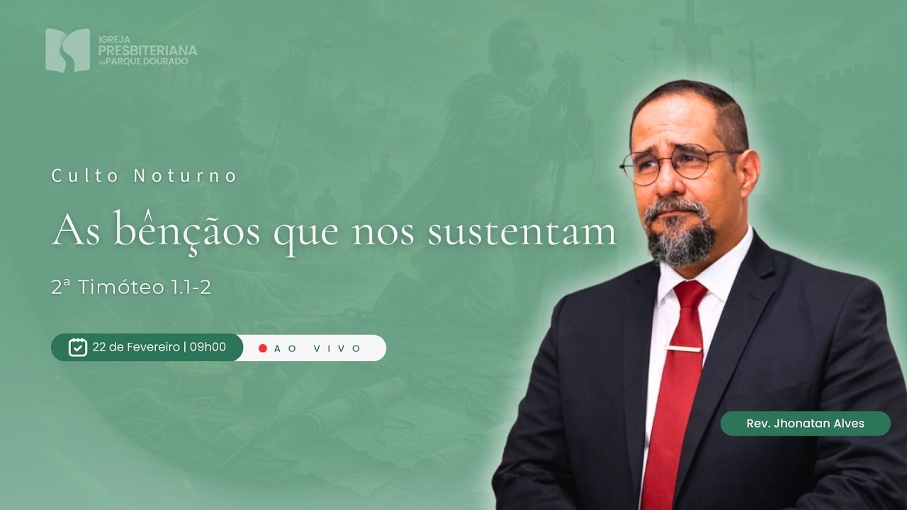 1. 2 Timóteo 1.1-2 | As bênçãos que nos sustentam I Rev. Jhonatan Alves