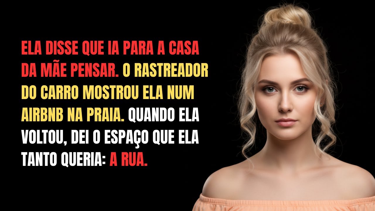 Minha Esposa Pediu Espaço. Eu Dei o Espaço da Rua e Coloquei Outra no Lugar Dela na Mesma Noite