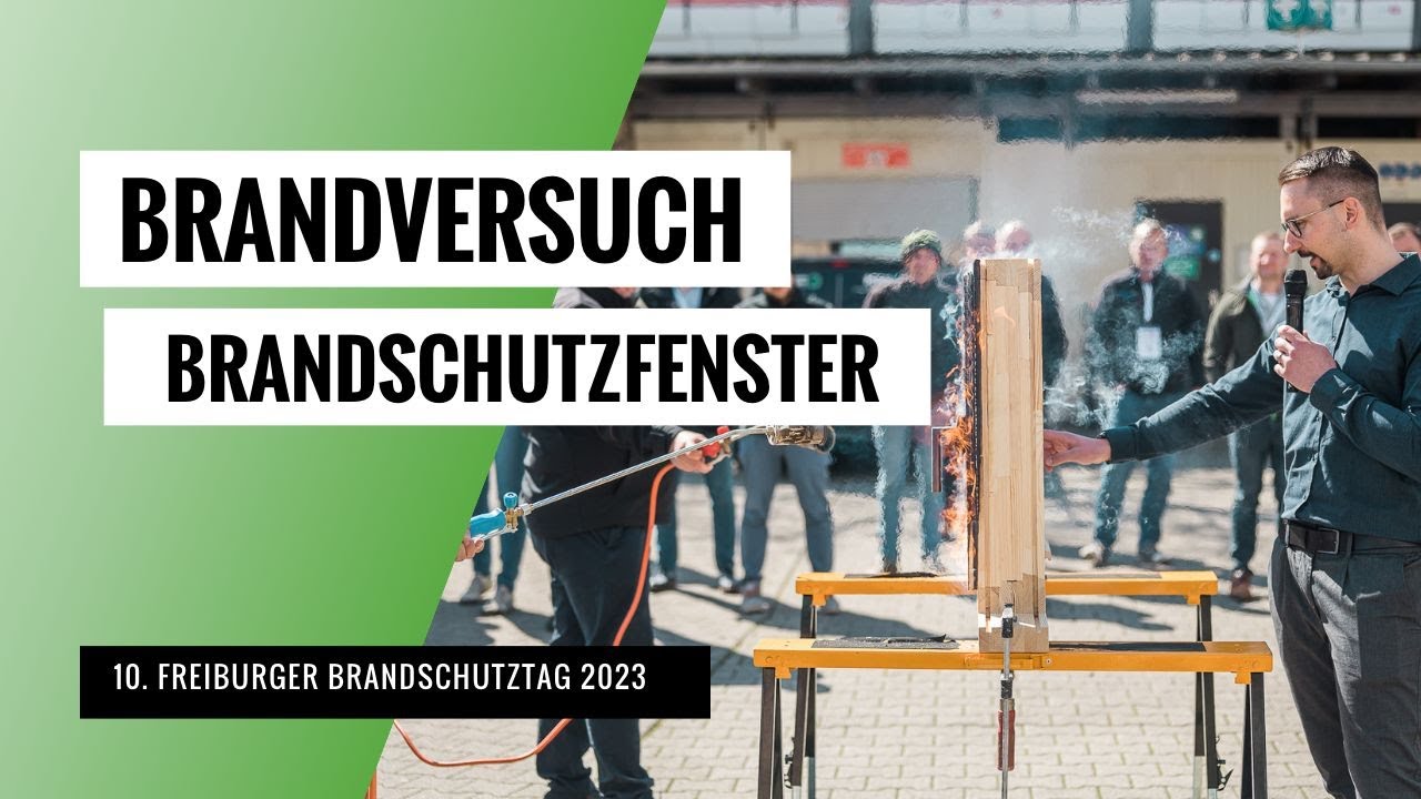 Brandversuch am Brandschutzglas I 10. Freiburger Brandschutztag 2023