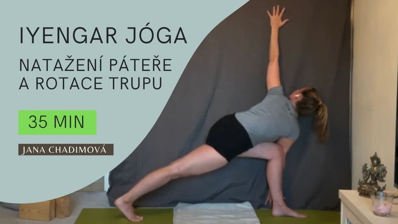 Iyengar joga: Natažení páteře pro kvalitní ROTACE trupu
