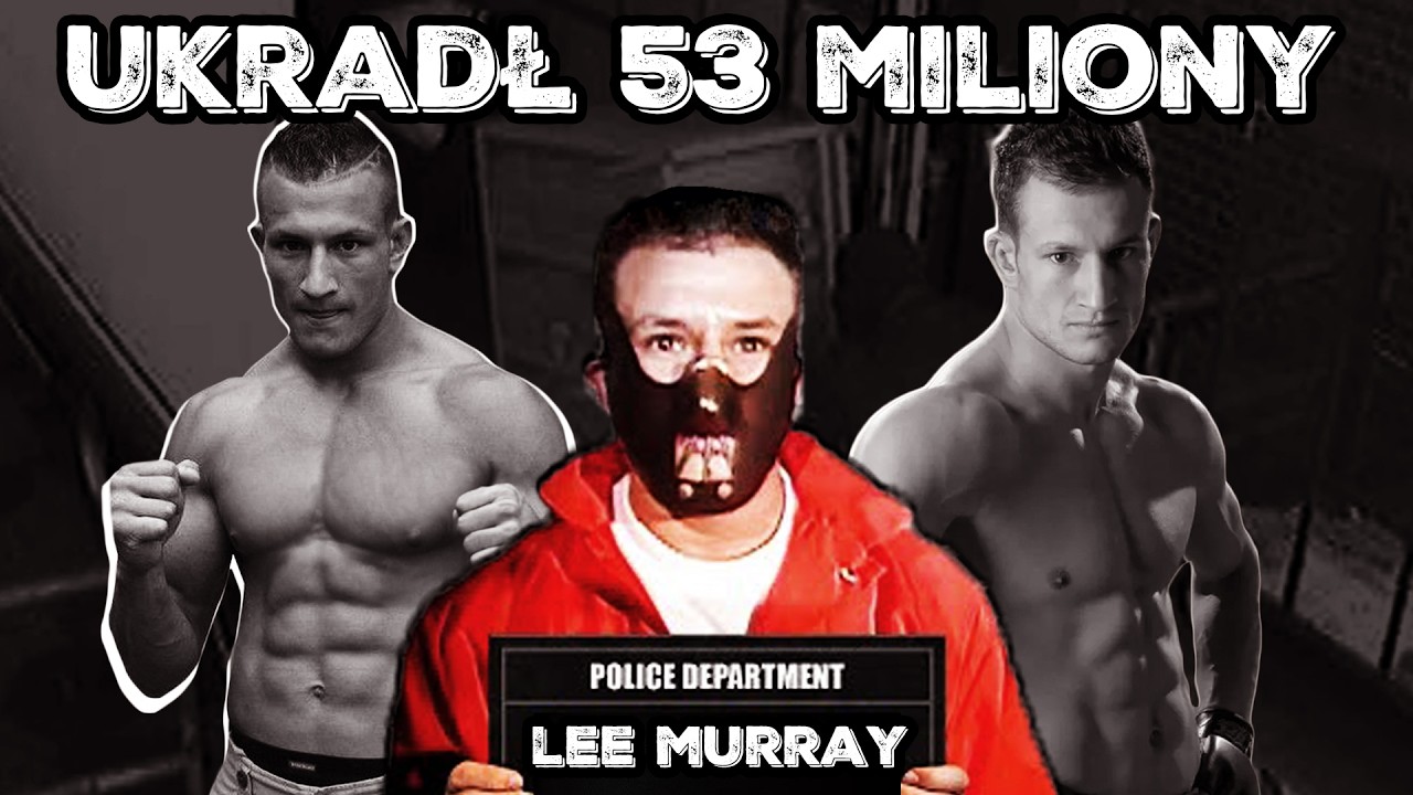 Lee Murray - Historia zawodnika UFC kt&oacute;ry ukradł 53 miliony funt&oacute;w! Jak zawodnik MMA obrabował bank?