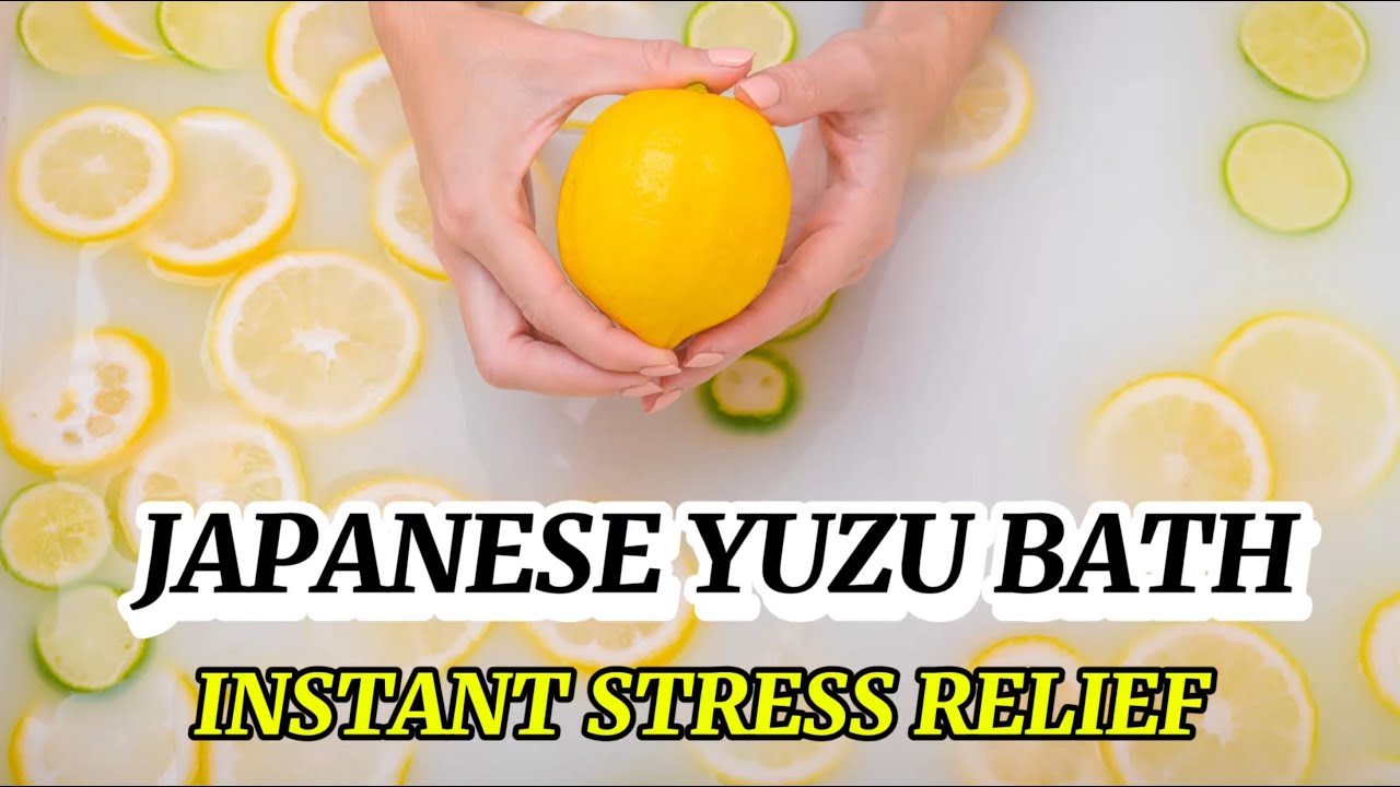 Japanese Yuzu Bath: Ancient Stress Relief Method Backed by Modern Science