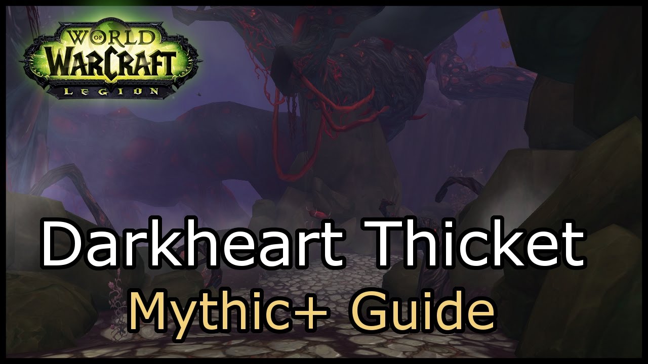[World of Warcraft] Darkheart Thicket Mythic+ Guide