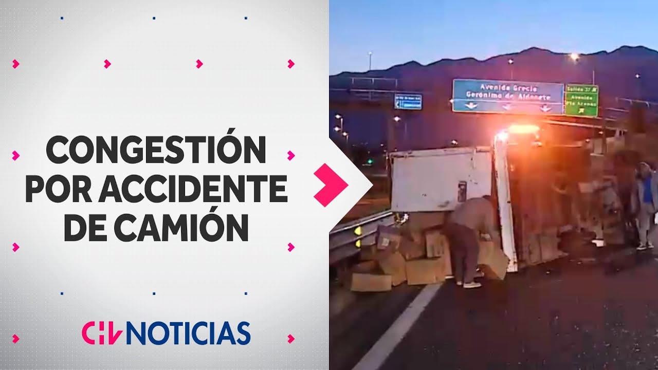GRAN CONGESTIÓN provocó volcamiento de camión 3/4 en la autopista Vespucio Sur - CHV Noticias