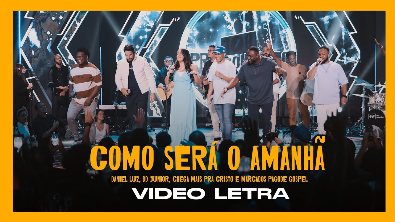 Daniel Luz, Dd Junior, Chega mais pra Cristo e Marcados Pagode Gospel | Como Ser&aacute; o Amanh&atilde; [Lyrics]