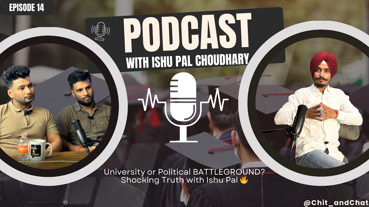 Inside PU Politics: ABVP Front, Student Voice & Punjab Politics ft. Ishu Pal Choudhary