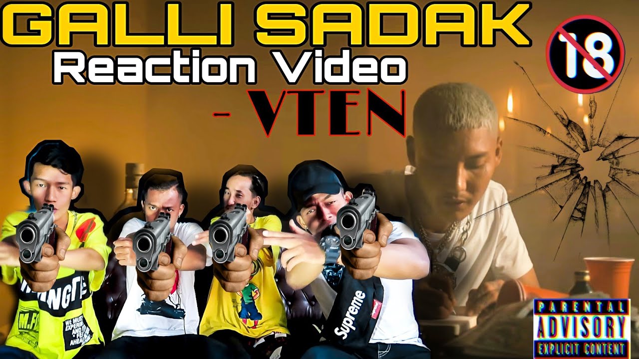 VTEN - GALLI SADAK (OFFICIAL MV 2021) REACTION VIDEO || VTEN GANG || 3 BROTHER PRODUCTION