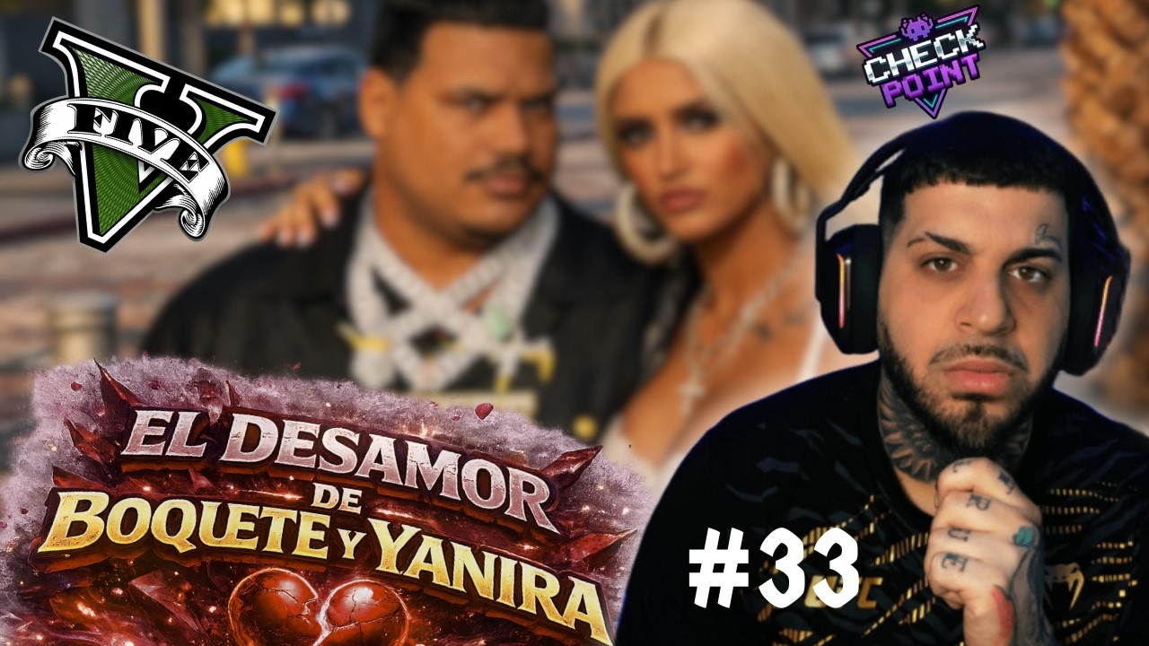 🍔EL DESAMOR DE BOQUETE POR YANIRA🍔 El Daniel - DÍA 33 - CheckPoint V6👾