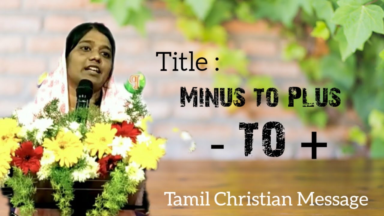 Tamil Christian Message | - Minus to Plus + | Sis. Grace