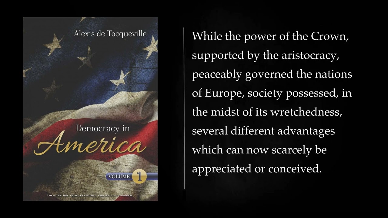 (1/2) DEMOCRACY IN AMERICA - vol 1 By Alexis De Tocqueville. Audiobook - full length, free
