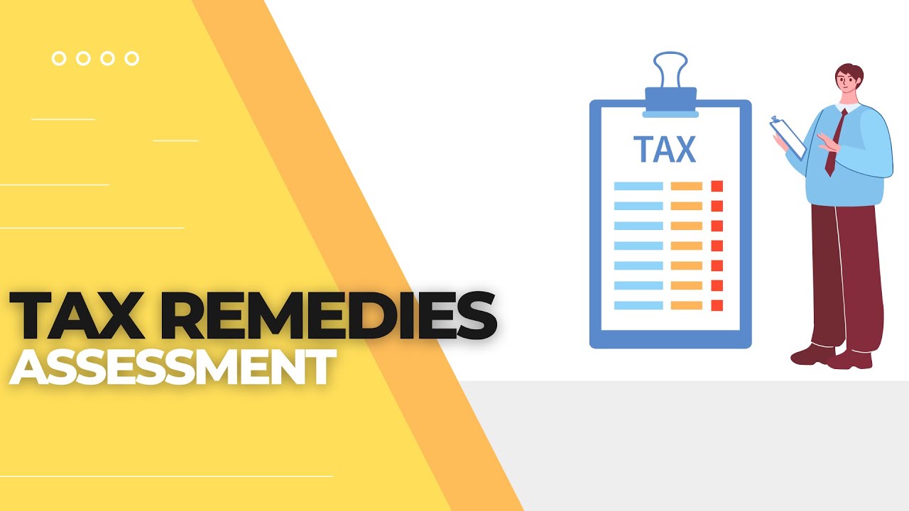 TAX - Tax Remedies (Assessment)