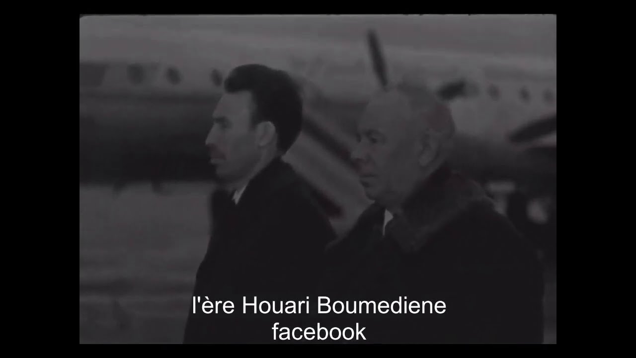 أول زيارة للرئيس هواري بومدين للإتحاد السوفياتي 1965  L 1ère visite du Président Boumediene en URSS
