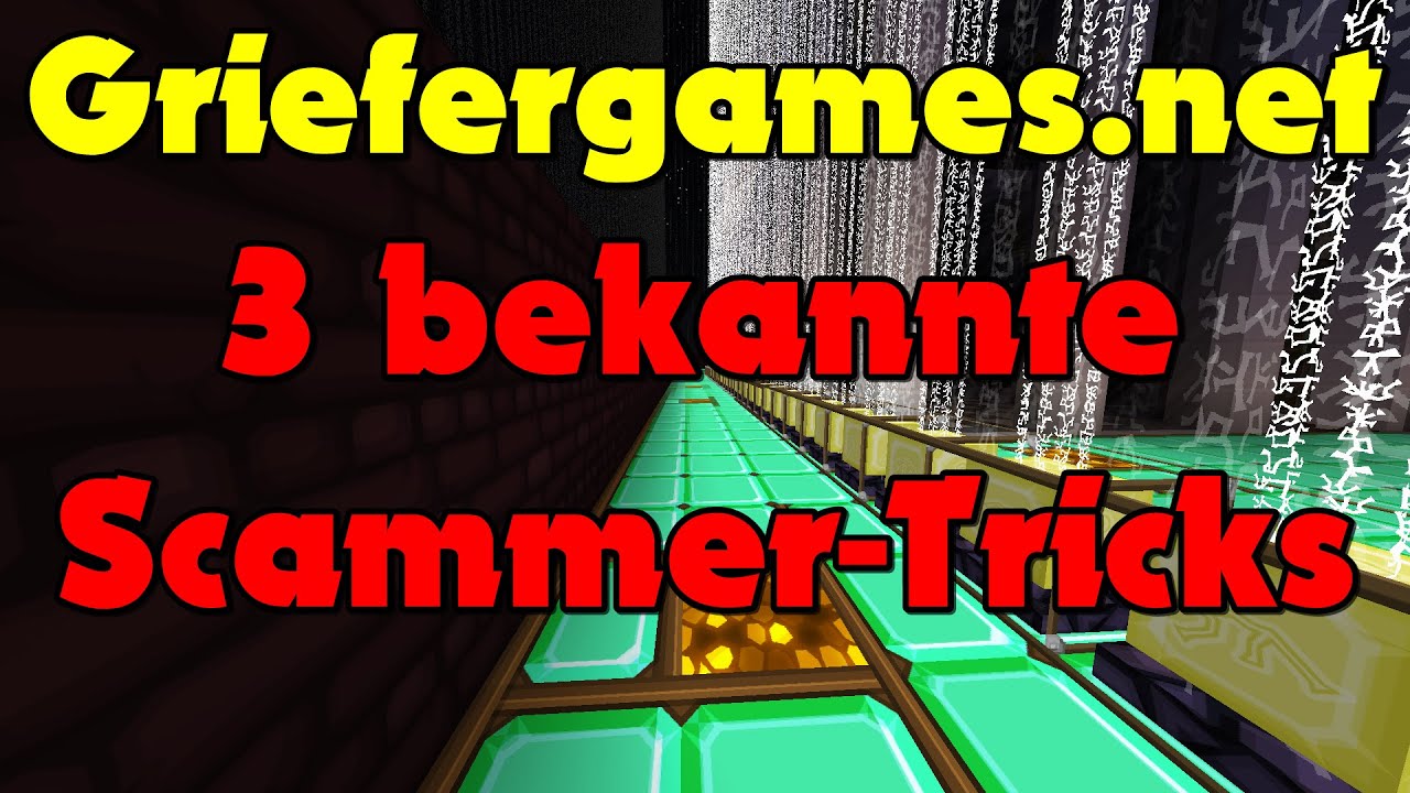 Die 3 H&auml;ufigsten Scammer-Tricks🤮Griefergames.net