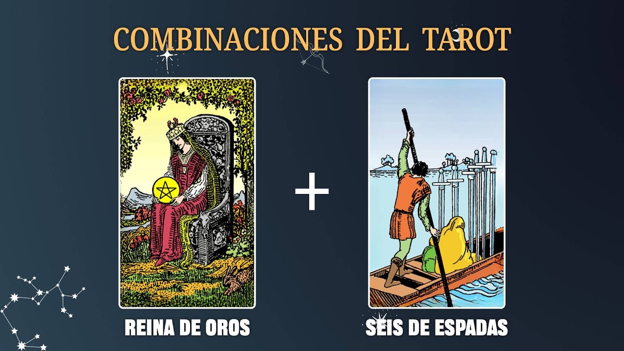Reina de Oros & Seis de Espadas 💡COMBINACIONES DEL TAROT Y SU SIGNIFICADO