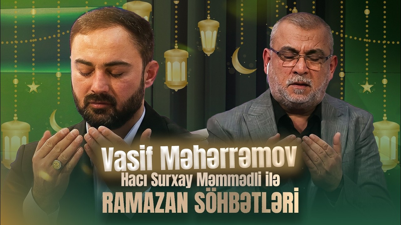 Ramazan Söhbətləri - 5.Gün  23.02.2026