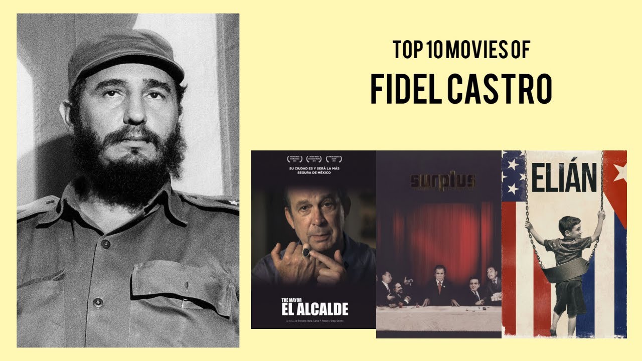 Fidel Castro Top 10 Movies of Fidel Castro| Best 10 Movies of Fidel Castro
