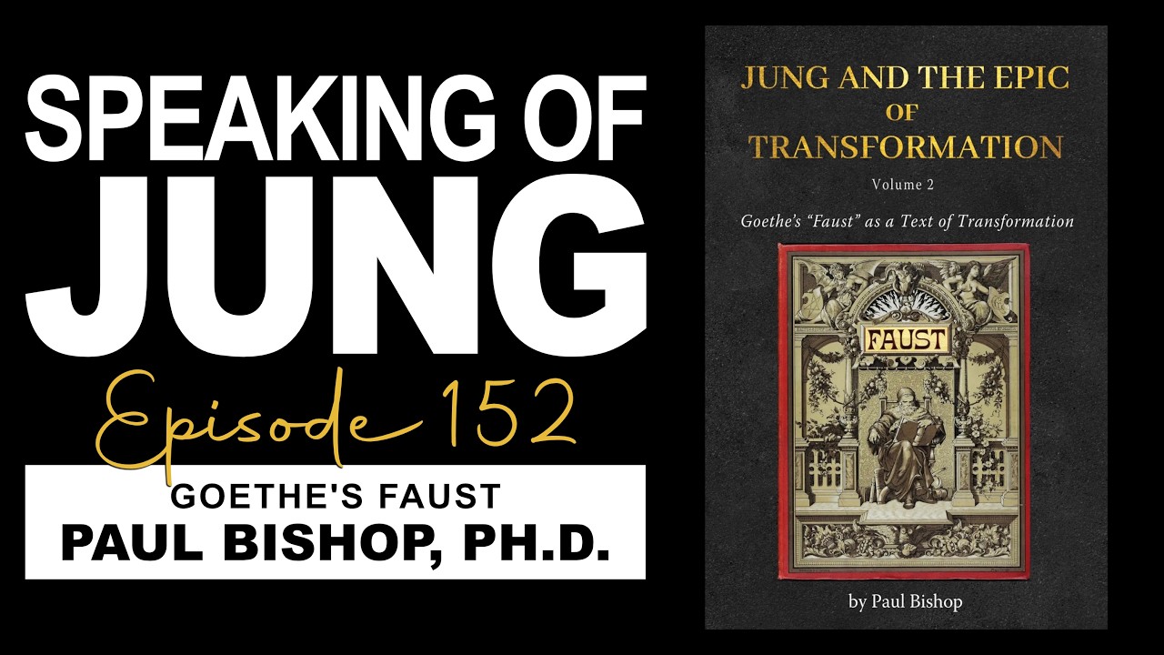 Professor Paul Bishop, Ph.D. | C.G. Jung & Goethe's Faust | Speaking of Jung #152
