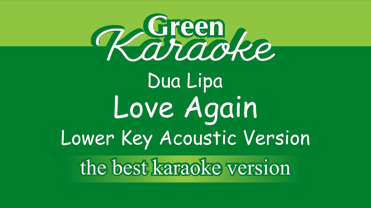 Dua Lipa - Love Again (Male Karaoke) Acoustic Version