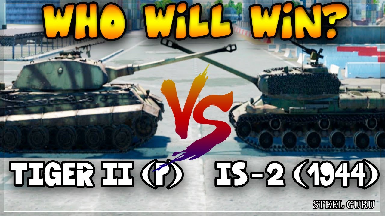 WAR THUNDER: TIGER II (P) VS IS-2 (1944) (WHO WILL WIN?)
