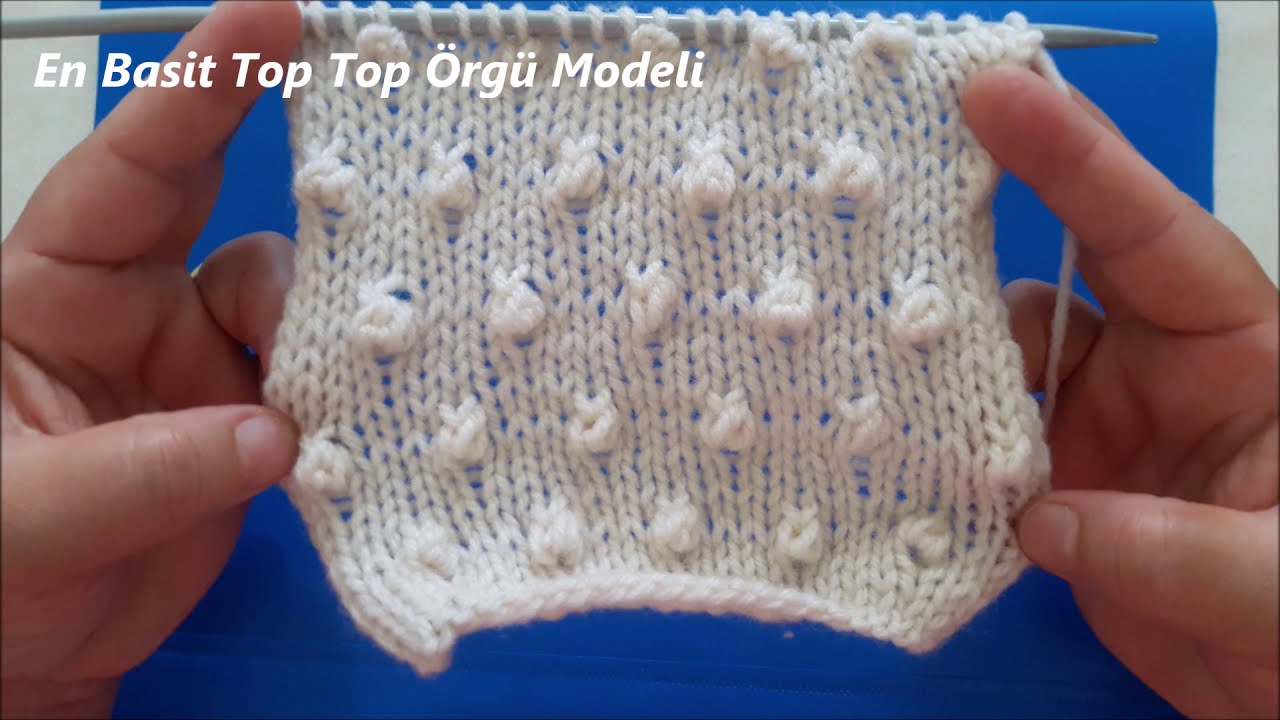 En Kolay Model,Top Top Örgü Yapımı - Most Simple Ball Knitting Pattern