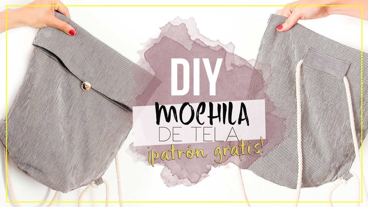 DIY #MOCHILA de tela muy fácil a paso a paso ¡PATRÓN GRATIS!