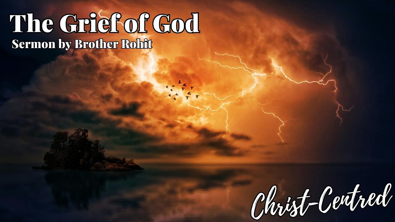 The Grief of God | Sermon by Brother Rohit Kurien | May 2024 Ireland