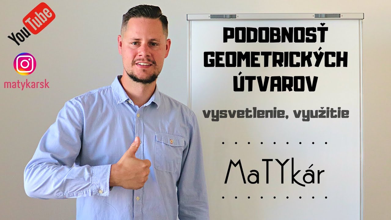PODOBNOSŤ GEOMETRICKÝCH ÚTVAROV - vysvetlenie