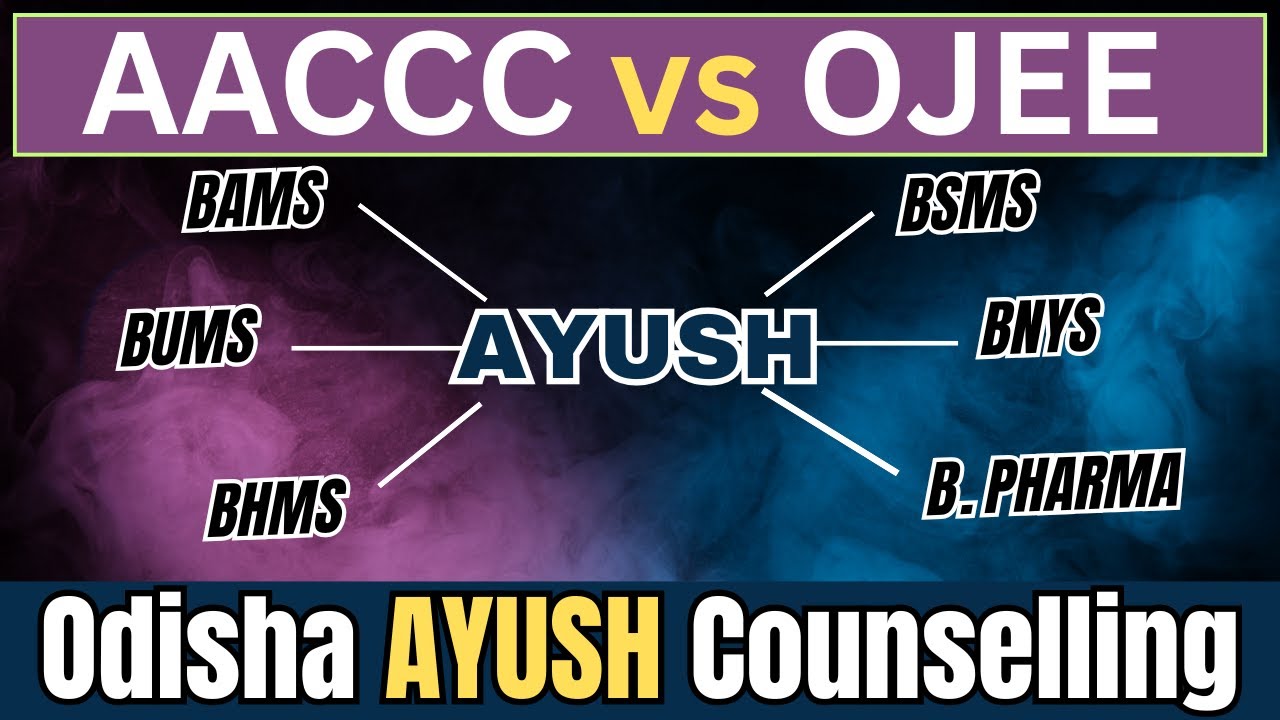 Odisha AYUSH Counselling 2025 🔍BAMS BHMS Seats, Colleges, OJEE vs AACCC | NEET Cutoff & Full Process